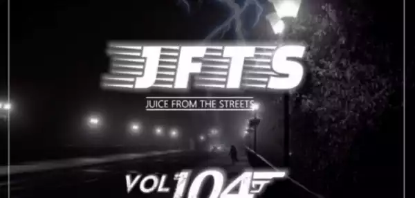 Dj Unbeatable - Juice From The Streets Mix Vol.104